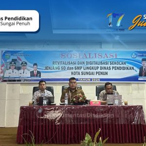 Disdik Kota Sungai Penuh Gelar Sosialisasi Revitalisasi dan Digitalisasi Sekolah